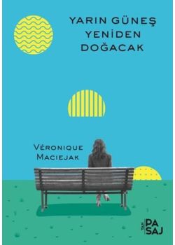 Yarın Güneş Yeniden Doğacak