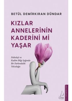 Kızlar Annelerinin Kaderini mi Yaşar