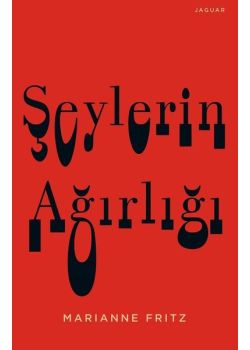 Şeylerin Ağırlığı