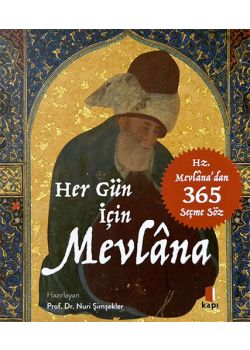 Her Gün İçin Mevlana - Hz. Mevlana'dan 365 Seçme Söz