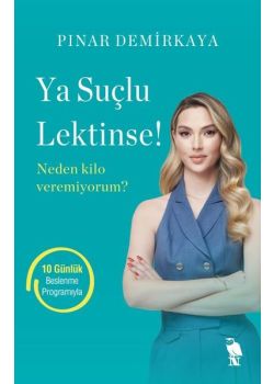 Ya Suçlu Lektinse! Neden Kilo Veremiyorum?