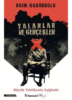 Yalanlar ve Gerçekler - Büyük Tehlikenin Eşiğinde