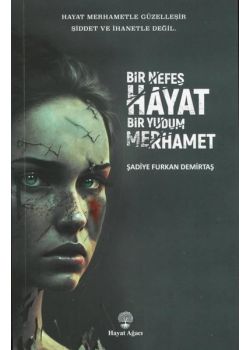 Bir Nefes Hayat Bir Yudum Merhamet