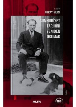 Cumhuriyet Tarihini Yeniden Okumak