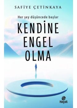 Kendine Engel Olma - Her Şey Düşüncede Başlar