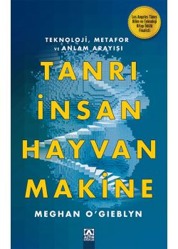 Tanrı, İnsan, Hayvan, Makine