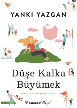 Düşe Kalka Büyümek