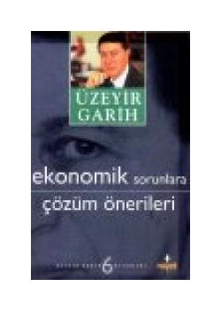 Ekonomik Sorunlara Cözüm Önerileri  Üzeyir Garih