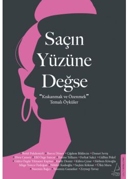 Saçın Yüzüne Değse