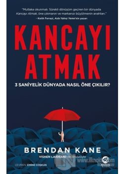 Kancayı Atmak - 3 Saniyelik Dünyada Nasıl Öne Çıkılır?