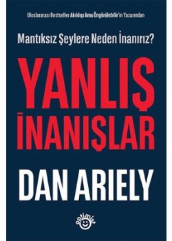 Yanlış İnanışlar - Mantıksız Şeylere Neden İnanırız?