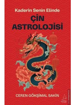 Çin Astrolojisi - Kaderin Senin Elinde