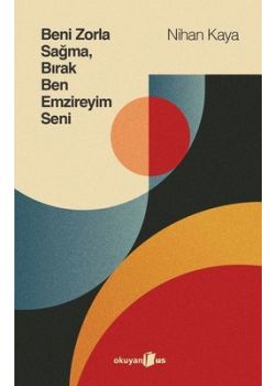 Beni Zorla Sağma Bırak Ben Emzireyim Seni 