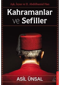 Kahramanlar ve Sefiller - Aşk İsyan ve 2. Abdülhamid Han