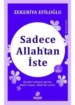 Sadece Allah’tan İste