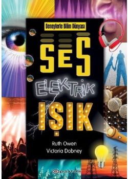 Ses Elektrik Işık - Deneylerle Bilim Dünyası