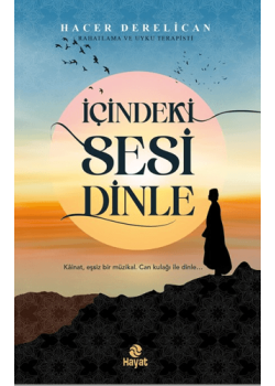 İçindeki Sesi Dinle