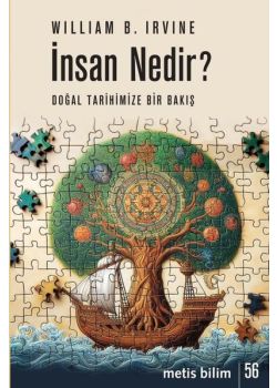 İnsan Nedir? Doğal Tarihimize Bir Bakış