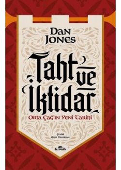 Taht ve İktidar - Orta Çağ'ın Yeni Tarihi 