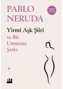 Yirmi Aşk Şiiri ve Bir Umutsuz Şarkı
