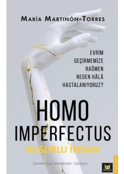 Homo Imperfectus - Kusurlu İnsan