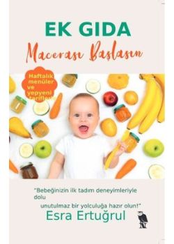 Ek Gıda Macerası Başlasın - Haftalık Menüler ve Yepyeni Tariflerle