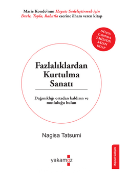 Fazlalıklardan Kurtulma Sanatı