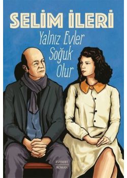 Yalnız Evler Soğuk Olur