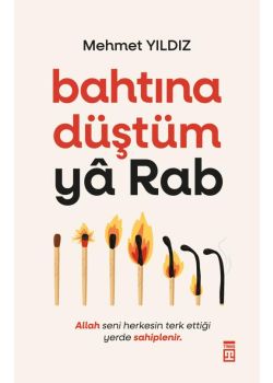 Bahtına Düştüm Ya Rab! 