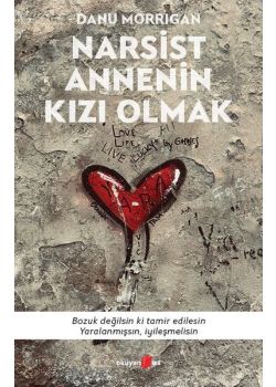 Narsist Annenin Kızı Olmak