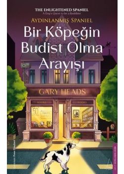 Bir Köpeğin Budist Olma Arayışı - Aydınlanmış Spaniel
