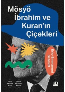Mösyö İbrahim ve Kuran'ın Çiçekleri
