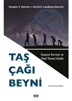 Taş Çağı Beyni - İnsanın Evrimi ve Yedi Temel Güdü