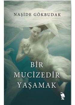 Bir Mucizedir Yaşamak