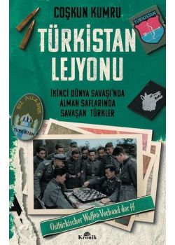 Türkistan Lejyonu - İkinci Dünya Savaşı'nda Alman Saflarında Savaşan Türkler 