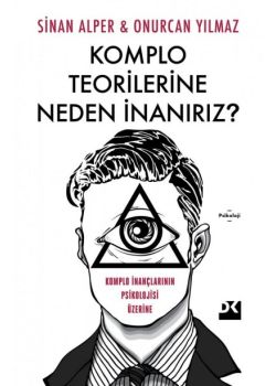 Komplo Teorilerine Neden İnanırız?