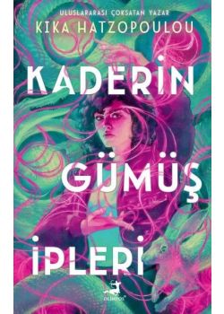 Kaderin Gümüş İpleri