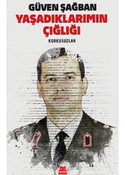 Yaşadıklarımın Çığlığı – Korkusuzlar