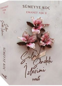 Silme Sendeki İzlerimi - Emanet Aşk 2