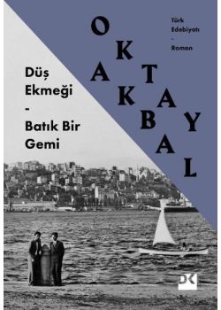 Düş Ekmeği - Batık Bir Gemi