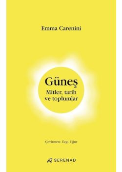 Güneş: Mitler Tarih ve Toplumlar