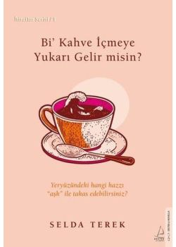 Bi' Kahve İçmeye Gelir misin? İtiraflar Serisi 1 