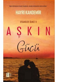 Aşkın Gücü - Efsaneler Ölmez 2