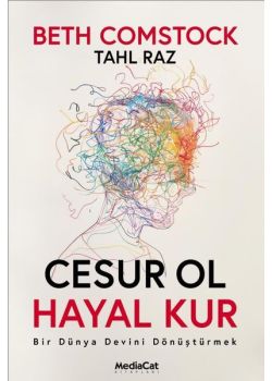 Cesur Ol Hayal Kur - Bir Dünya Devini Dönüştürmek