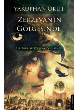 Zerzevan'ın Gölgesinde - Bir Mezopotamya Polisiyesi