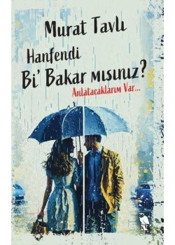 Hanfendi Bi' Bakar mısınız? Anlatacaklarım Var 