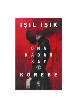 Körebe - Ona Kadar Say 2