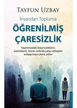 Öğrenilmiş Çaresizlik - İnsandan Topluma