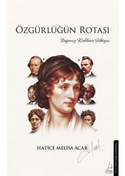 Özgürlüğün Rotası - Bağımsız Ruhların Hikayesi