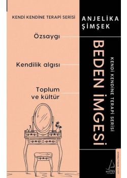 Beden İmgesi - Kendi Kendine Terapi Serisi